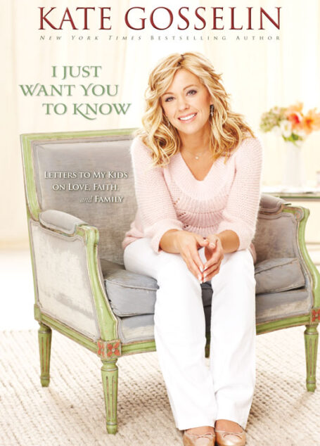 I Just Want You to Know: Letters to My Kids on Love, Faith, and Family