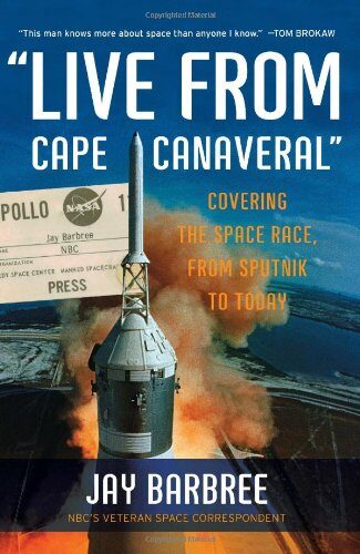 “Live From Cape Canaveral”: Covering the Space Race, From Sputnik to Today