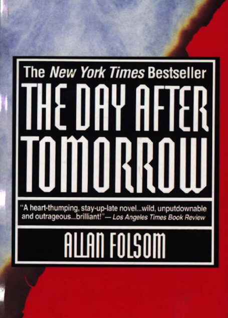 The Day After Tomorrow: A Novel