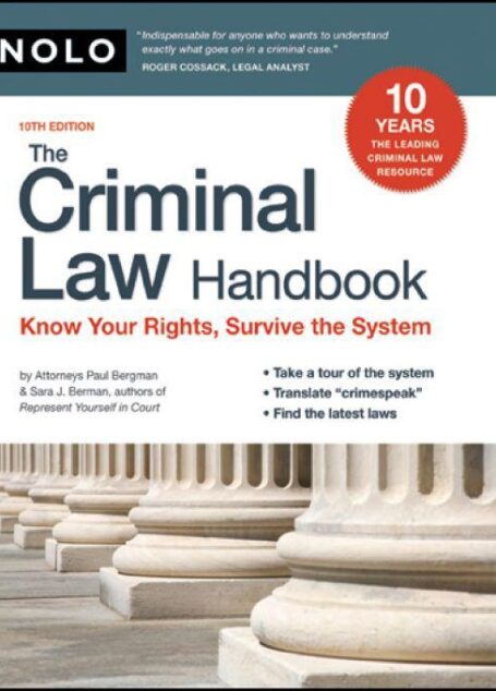 Criminal Law Handbook: Know Your Rights, Survive the System