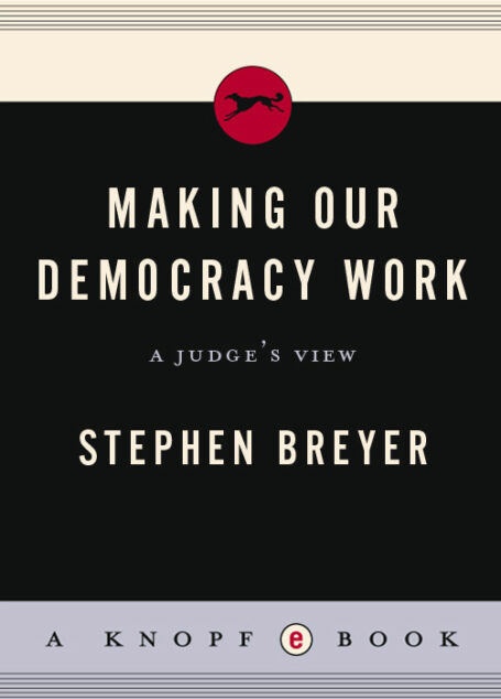 Making Our Democracy Work