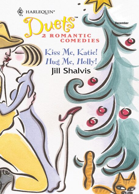 Kiss Me, Kate! and Hug Me, Holly!: Duets 2 Romanticedies
