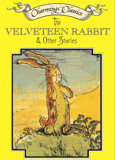 The Velveteen Rabbit & Other Stories
