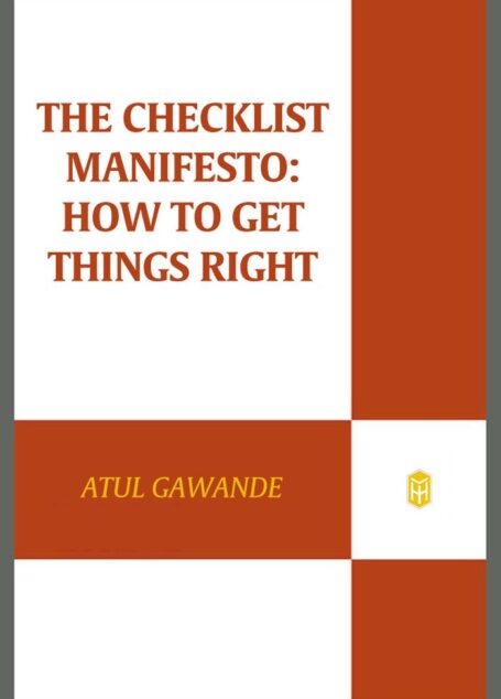 The Checklist Manifesto: How to Get Things Right
