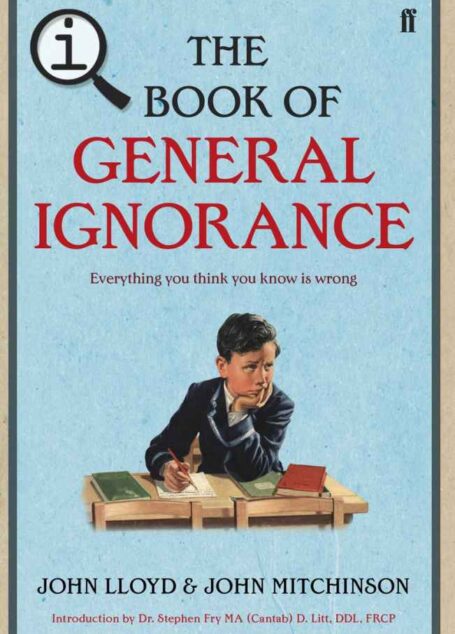 QI: The Book of General Ignorance – The Noticeably Stouter Edition