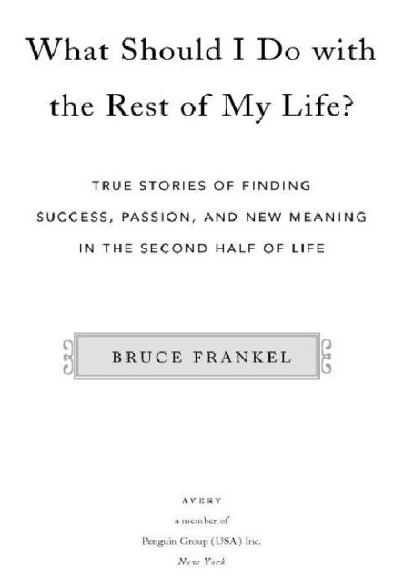 What Should I Do with the Rest of My Life?