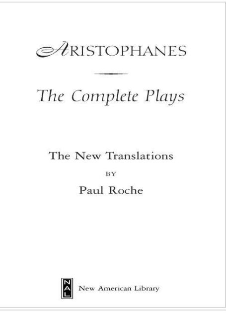 Aristophanes: Theplete Plays