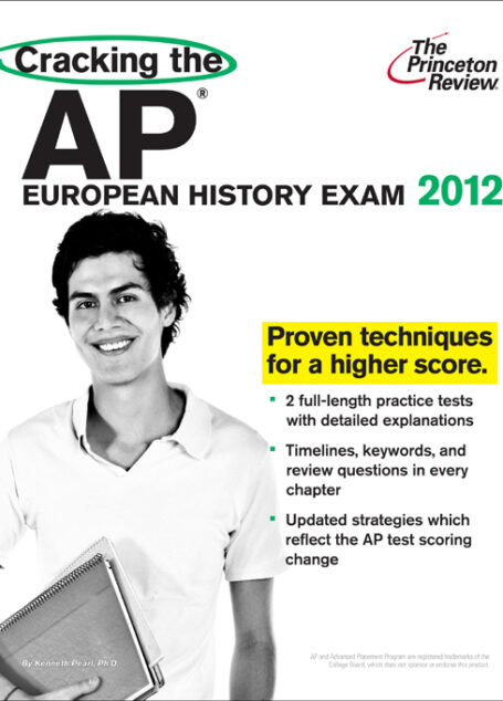 Cracking the AP European History Exam, 2012 Edition
