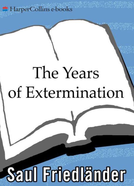 Nazi Germany and the Jews, Volume 2: The Years of Extermination