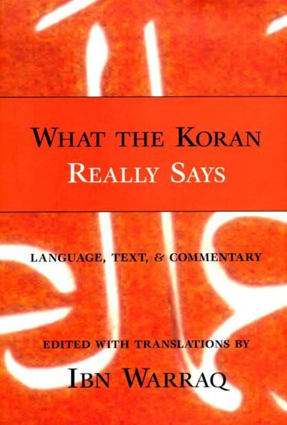 What the Koran Really Says: Language, Text, andmentary