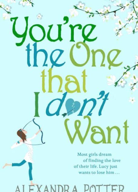 You’re the One That I Don’t Want