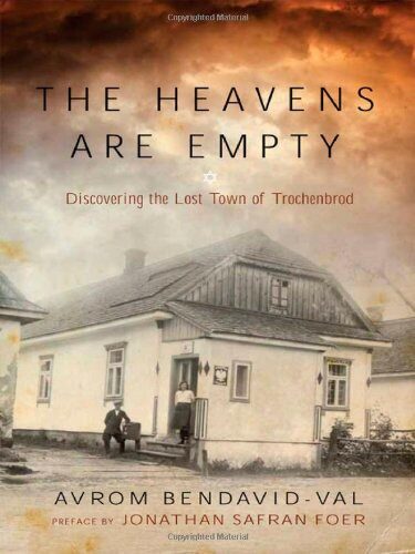 The Heavens Are Empty: Discovering the Lost Town of Trochenbrod