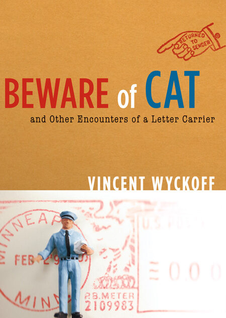 Beware of Cat: And Other Encounters of a Letter Carrier