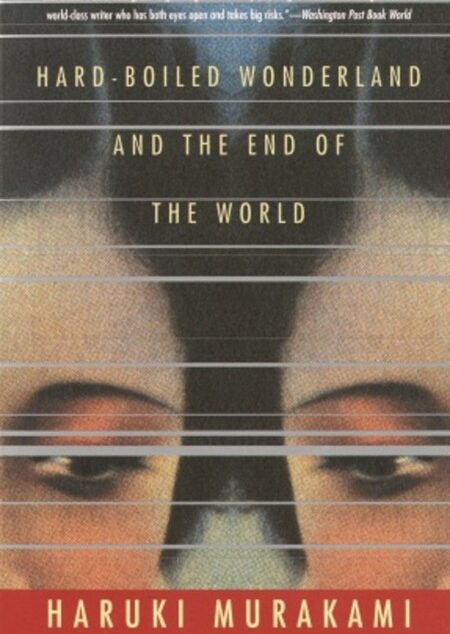 Hard-boiled wonderland and the end of the world: a novel