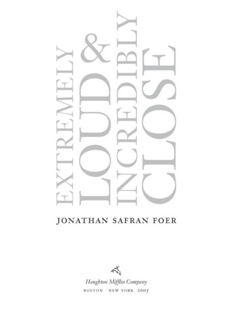 Extremely Loud and Incredibly Close: A Novel