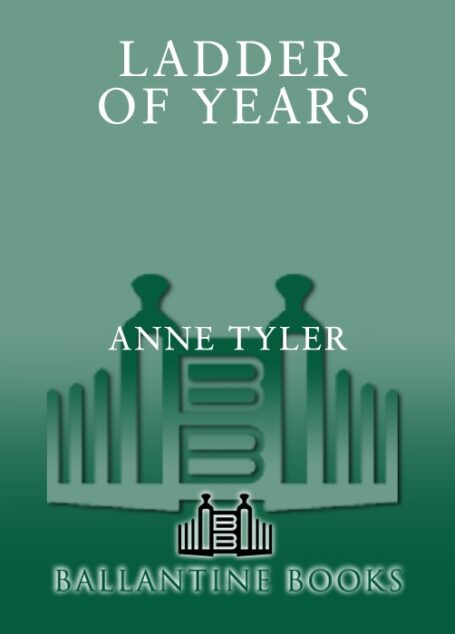 Ladder of Years: A Novel