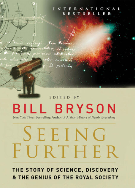 Seeing further: the story of science & the Royal Society