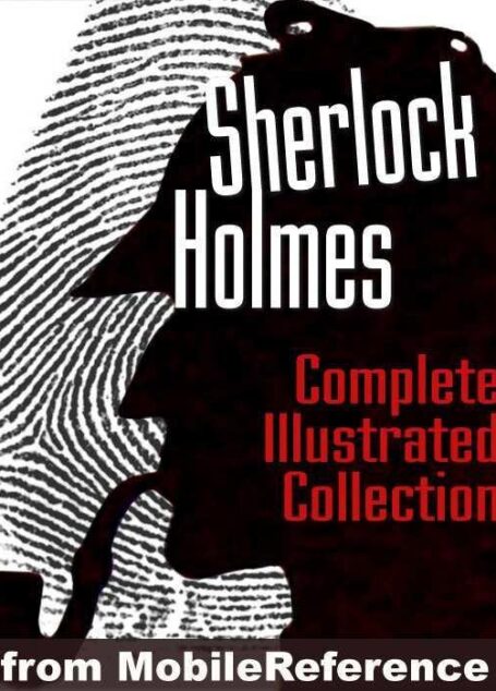 Sherlock Holmes: Theplete Illustrated Novels