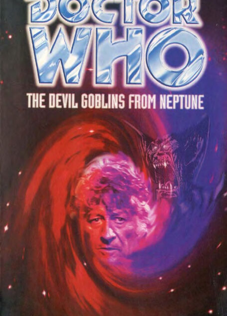tor Who: The Devil Goblins From Neptune