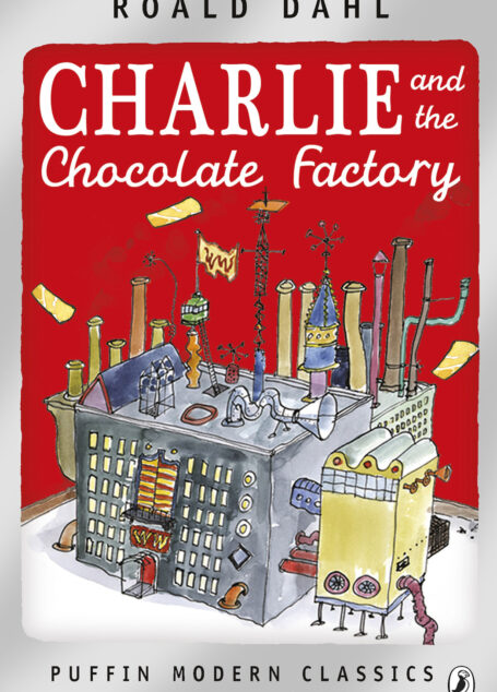 Charlie and the Chocolate Factory (Puffin Modern Classics relaunch)
