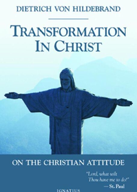 Transformation in Christ: On the Christian Attitude