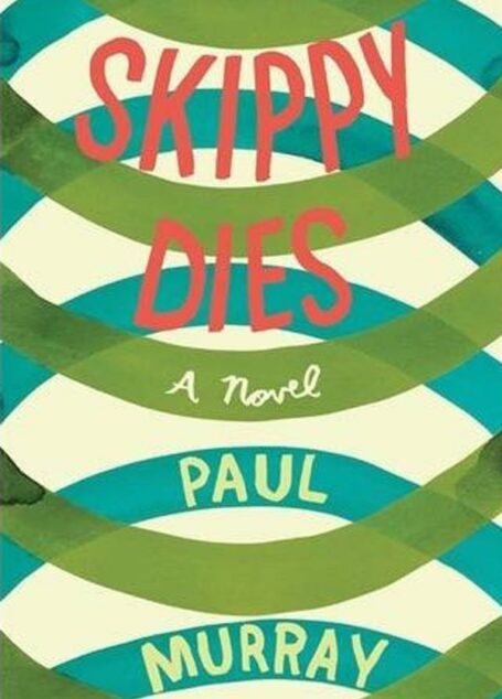 Skippy Dies: A Novel