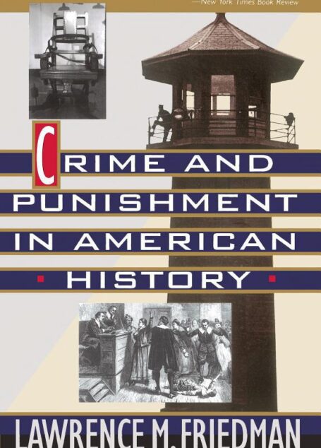 Crime and Punishment in American History