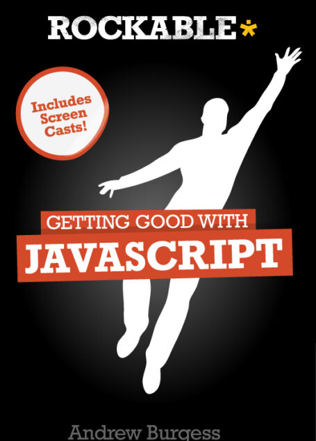 Getting Good with JavaScript