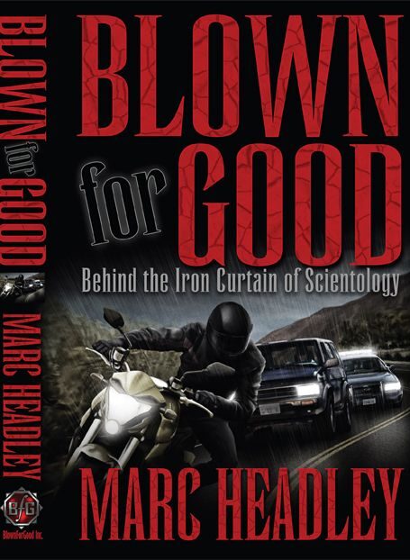 Blown for Good: Behind the Iron Curtain of Scientology