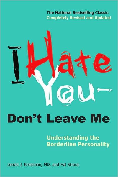 I Hate You–Don’t Leave Me
