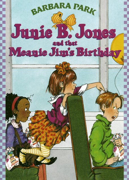 Junie B. Jones and that Meanie Jim’s Birthday