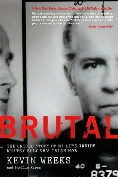 Brutal: The Untold Story of My Life Inside Whitey Bulger’s Irish Mob