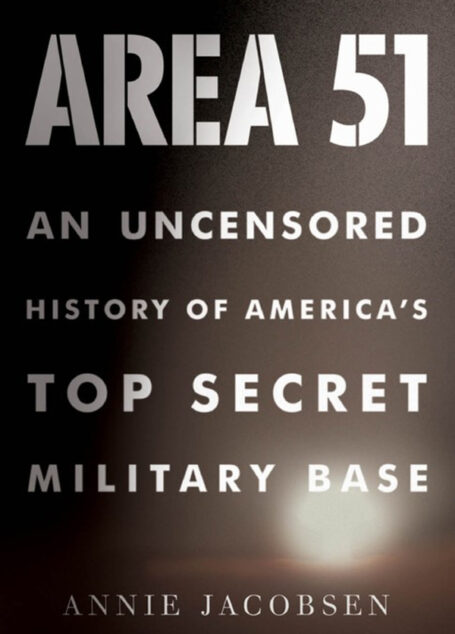 Area 51: An Uncensored History of America’s Top Secret Military Base