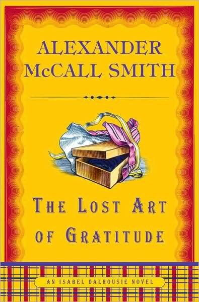 The Lost Art of Gratitude: An Isabel Dalhousie Novel