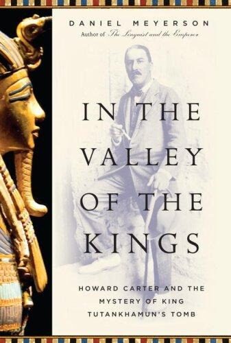 In the Valley of the Kings: Howard Carter and the Mystery of King Tutankhamun’s Tomb