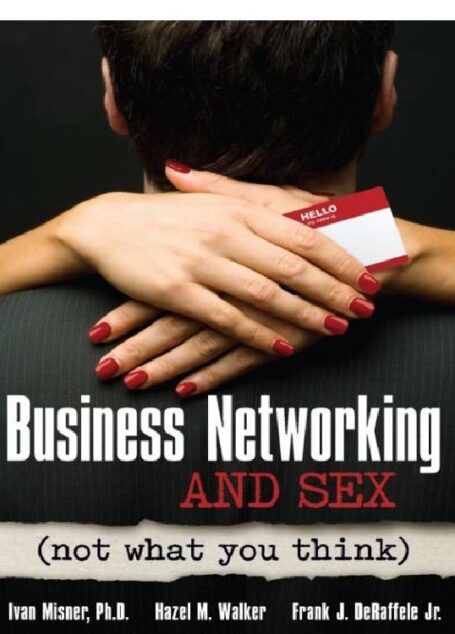 Business Networking and Sex: Not What You Think