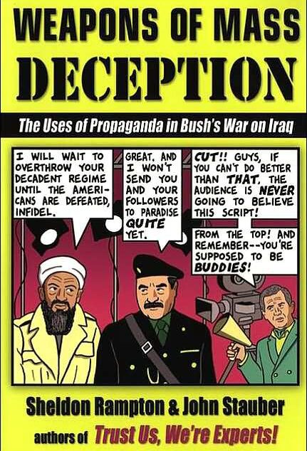 Weapons of Mass Deception: The Uses of Propaganda in Bush’s War on Iraq