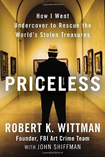 Priceless: How I Went Undercover to Rescue the World’s Stolen Treasures