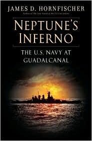 Neptune’s Inferno: The U.S. Navy at Guadalcanal
