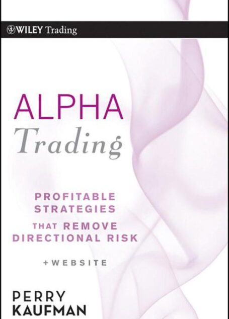Alpha Trading: Profitable Strategies That Remove Directional Risk