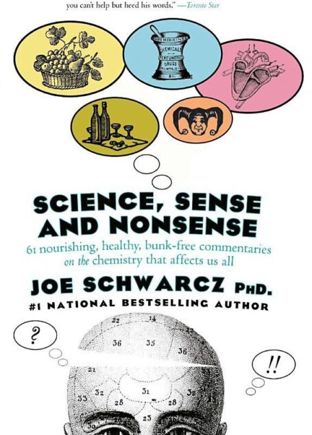 Science, Sense and Nonsense: 61 Nourishing, Healthy, Bunk-Freementaries on the Chemistry That Affects Us All
