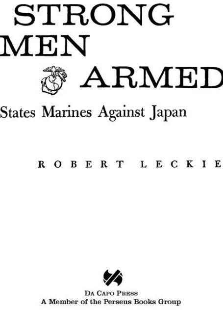 Strong Men Armed: The United States Marines Against Japan