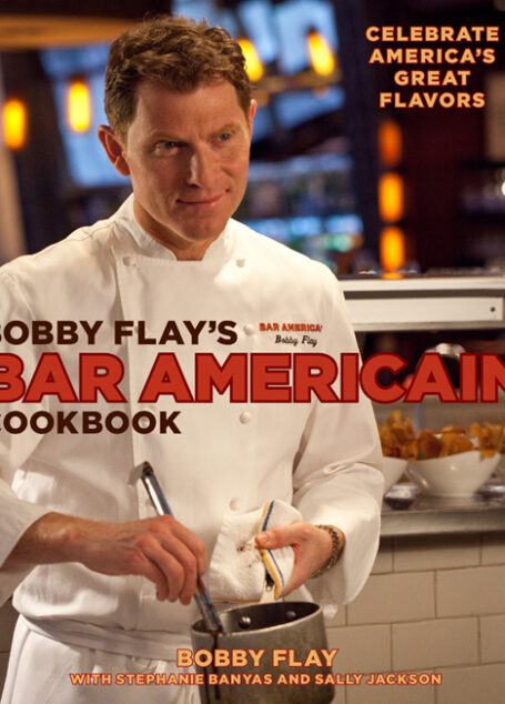 Bobby Flay’s Bar Americain Cookbook