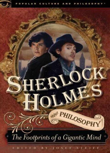 Sherlock Holmes and Philosophy
