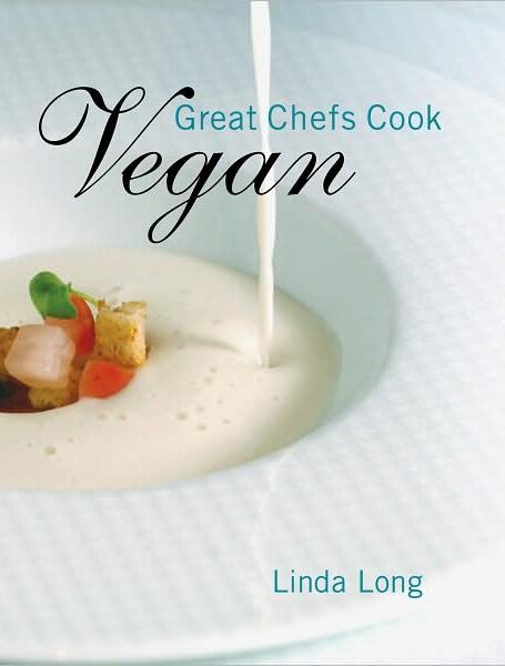 Great Chefs Cook Vegan