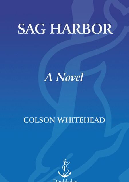 Sag Harbor: A Novel