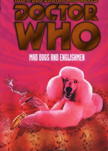tor Who: Mad Dogs and Englishmen