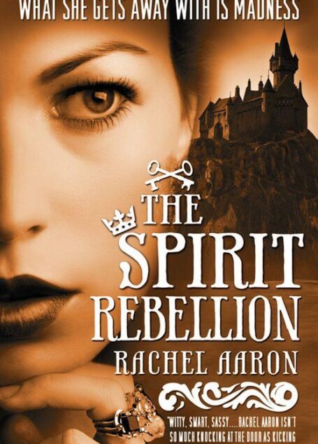 The Spirit Rebellion: The Legend of Eli Monpress: Book 2