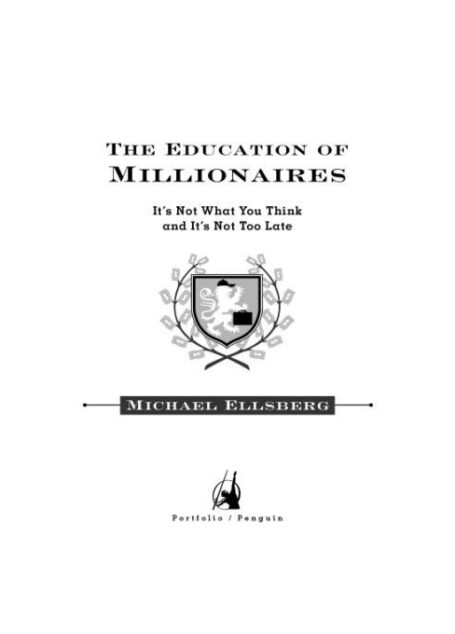 The Education of Millionaires: It’s Not What You Think and It’s Not Too Late