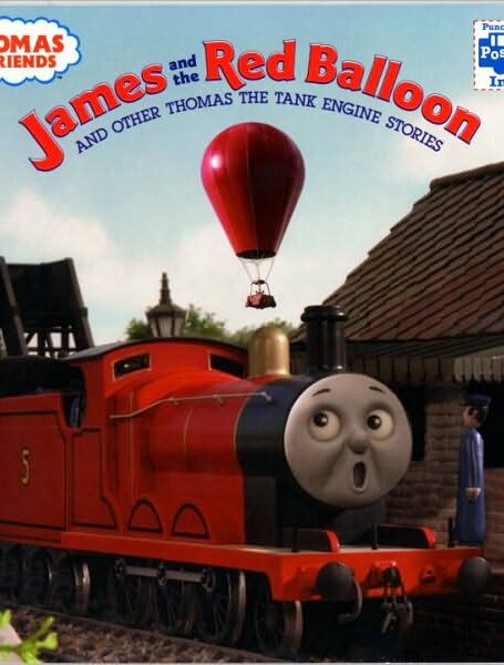James and the Red Balloon, and Other Thomas the Tank Engine Stories